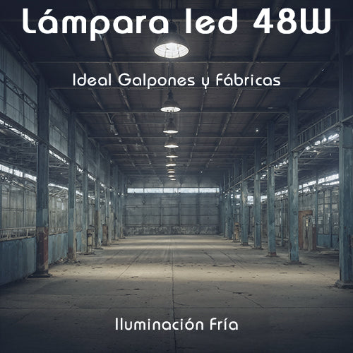 Lámpara led 48w | Equivalente a 350 Watts lámparas de antes